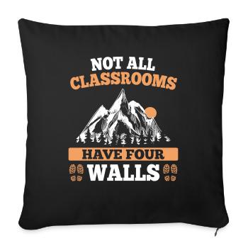 Not All Classrooms Have Four Walls Wanderklasse - Sofakissenbezug 45 x 45 cm - Schwarz - Vorne