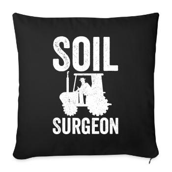 Soil Surgeon Landwirt Landwirtschaft - Sofakissenbezug 45 x 45 cm - Schwarz - Vorne