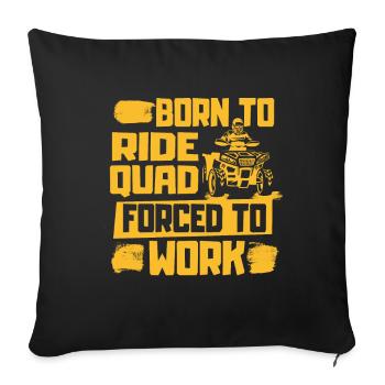 Pilote de quad | Né pour faire du quad - Housse de coussin décorative 45 x 45 cm - noir - Devant