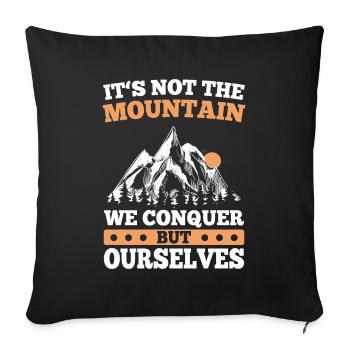 Mount Conquer Ourselves Hike Mountaineering - Sofa pillowcase 17,3'' x 17,3'' (45 x 45 cm) - black - Front