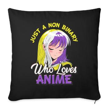 Nicht-binäres Anime-Mädchen Nur ein nicht-binäres, - Sofakissenbezug 45 x 45 cm - Schwarz - Vorne