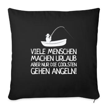 Angler Menschen Machen Urlaub Ich Gehe Angeln - Sofakissenbezug 45 x 45 cm - Schwarz - Vorne