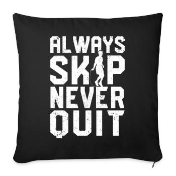 Funny Skipping Rope Always Skipping Rope - Sofa pillowcase 17,3'' x 17,3'' (45 x 45 cm) - black - Front
