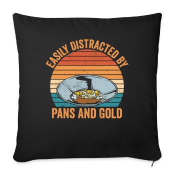 Funny gold panning slightly distracted by pan - Sofa pillowcase 17,3'' x 17,3'' (45 x 45 cm) - black - Front