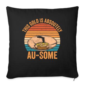 Drôle d’orpaillage Cet or est absolument Au-So - Housse de coussin décorative 45 x 45 cm - noir - Devant
