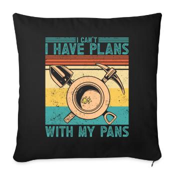 Funny gold panning I can't, I have pledge - Sofa pillowcase 17,3'' x 17,3'' (45 x 45 cm) - black - Front