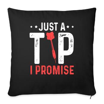Just A Tip I Promise Darts Jersey Darts Team - Sofa pillowcase 17,3'' x 17,3'' (45 x 45 cm) - black - Front
