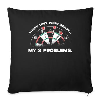 Dart Wm Meine 3 Probleme Dartscheibe Dartpfeile - Sofakissenbezug 45 x 45 cm - Schwarz - Vorne