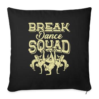 breakdance Squad - Sofakissenbezug 45 x 45 cm - Schwarz - Vorne