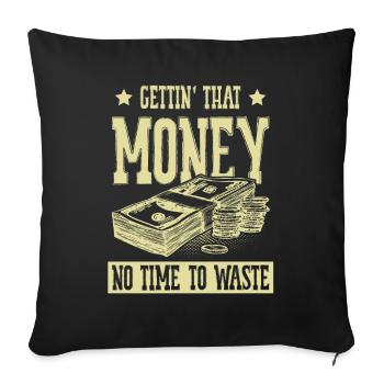 getting money - Sofa pillowcase 17,3'' x 17,3'' (45 x 45 cm) - black - Front