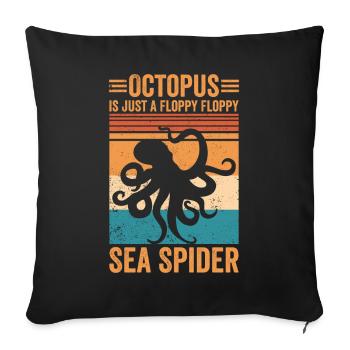 La pieuvre drôle est juste une boiterie, boiteuse - Housse de coussin décorative 45 x 45 cm - noir - Devant