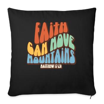 Faith Can Move Mountains Christian Verses - Sofa pillowcase 17,3'' x 17,3'' (45 x 45 cm) - black - Front