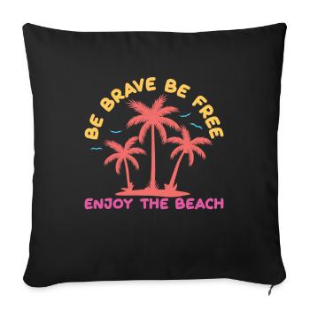 Enjoy The Beach Beach Holiday Surfers - Sofa pillowcase 17,3'' x 17,3'' (45 x 45 cm) - black - Front