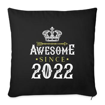 2022 awesome since - Sofa pillowcase 17,3'' x 17,3'' (45 x 45 cm) - black - Front