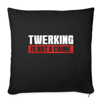 Twerking Twerk Geschenk - Sofakissenbezug 45 x 45 cm - Schwarz - Vorne
