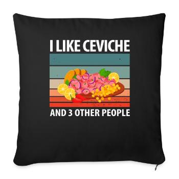 I like ceviche and 3 other people - Sofa pillowcase 17,3'' x 17,3'' (45 x 45 cm) - black - Front