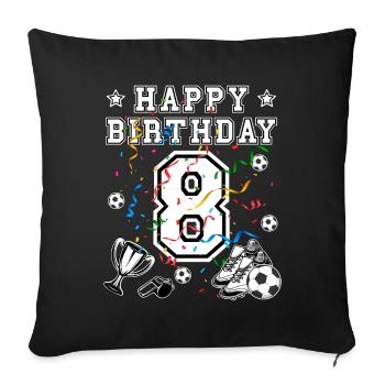 Football Birthday 8 years Football jersey Football - Sofa pillowcase 17,3'' x 17,3'' (45 x 45 cm) - black - Front