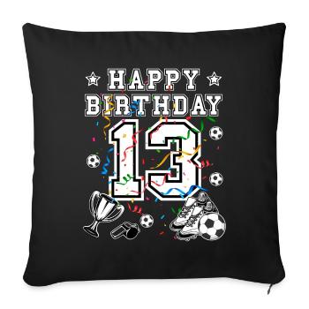 Football Birthday 13 years Football jersey Football - Sofa pillowcase 17,3'' x 17,3'' (45 x 45 cm) - black - Front