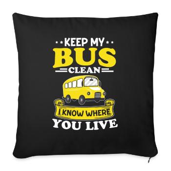 Bus Clean Keep Where to Live Bus Gift - Sofa pillowcase 17,3'' x 17,3'' (45 x 45 cm) - black - Front