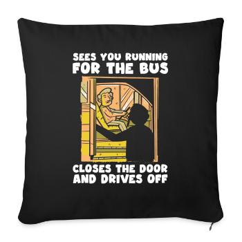Bus driver funny bus saying for vans - Sofa pillowcase 17,3'' x 17,3'' (45 x 45 cm) - black - Front
