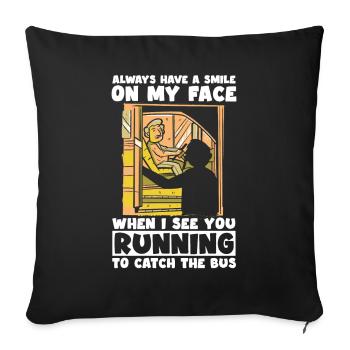 Bus drivers laugh when passengers race Bus drivers - Sofa pillowcase 17,3'' x 17,3'' (45 x 45 cm) - black - Front