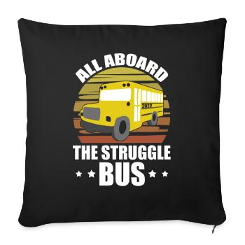 Tous à bord du chauffeur de bus vintage The Struggle Bus - Housse de coussin décorative 45 x 45 cm - noir - Devant