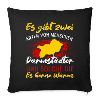 Es Gibt Zwei Arten Von Menschen Darmstädter Und We - Sofakissenbezug 45 x 45 cm - Schwarz - Vorne
