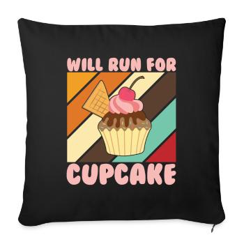Will Run For Cupcake Kuchen Cupcake - Sofakissenbezug 45 x 45 cm - Schwarz - Vorne