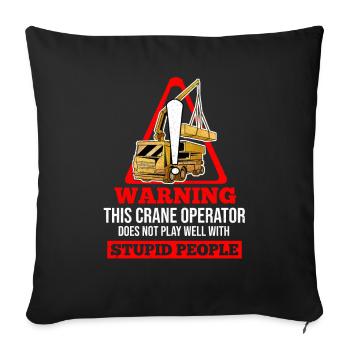 Crane operator crane gift - Sofa pillowcase 17,3'' x 17,3'' (45 x 45 cm) - black - Front