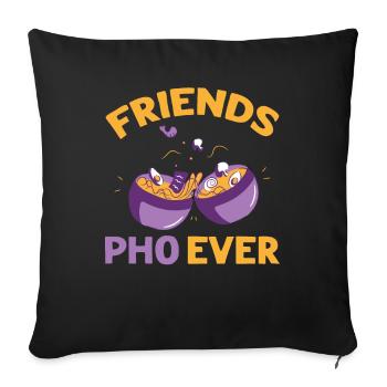 Friends Pho-Ever Friendship Pho Soups - Sofa pillowcase 17,3'' x 17,3'' (45 x 45 cm) - black - Front