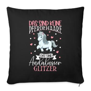 Andalusier Glitzer - Das sind keine Pferdehaare - Sofakissenbezug 45 x 45 cm - Schwarz - Vorne
