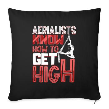 Aerialists know how to get high - Aerial Silk - Sofakissenbezug 45 x 45 cm - Schwarz - Vorne