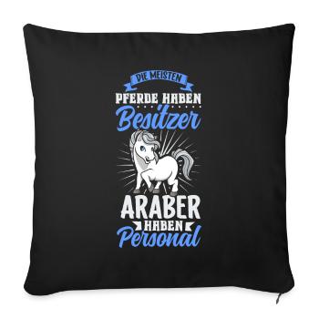 Die meisten Pferde haben Besitzer - Araber - Sofakissenbezug 45 x 45 cm - Schwarz - Vorne