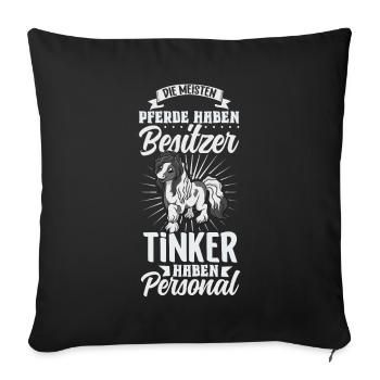 Die meisten Pferde haben Besitzer - Tinker - Sofakissenbezug 45 x 45 cm - Schwarz - Vorne