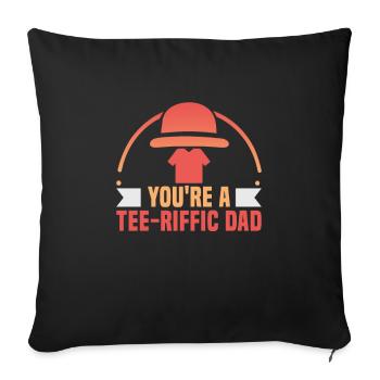 Vatertag You're a Tee-Riffic Dad Papa Vater - Sofakissenbezug 45 x 45 cm - Schwarz - Vorne
