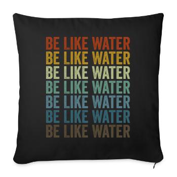 Be Like Water Martial Arts Kung Fu - Sofa pillowcase 17,3'' x 17,3'' (45 x 45 cm) - black - Front
