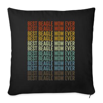 Best Beagle Mom Ever Beagle Dog Beagle - Sofa pillowcase 17,3'' x 17,3'' (45 x 45 cm) - black - Front