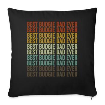 Best Budgie Dad Ever Budgerigar Budgerigar G - Sofa pillowcase 17,3'' x 17,3'' (45 x 45 cm) - black - Front