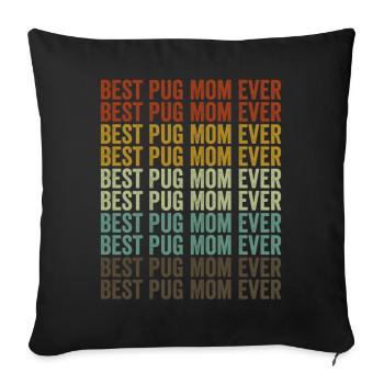 Best Pug Mother Ever Pug Mog Mother Pug Hu - Sofa pillowcase 17,3'' x 17,3'' (45 x 45 cm) - black - Front