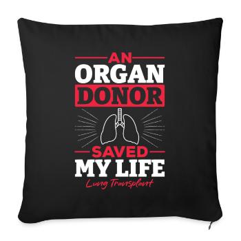 Organ Donor Saves Lives Lung Transplant - Sofa pillowcase 17,3'' x 17,3'' (45 x 45 cm) - black - Front