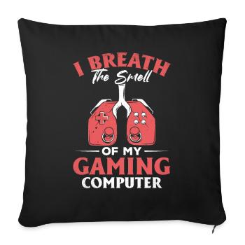 Gaming Computer Air Breathing | Saying for gamers - Sofa pillowcase 17,3'' x 17,3'' (45 x 45 cm) - black - Front