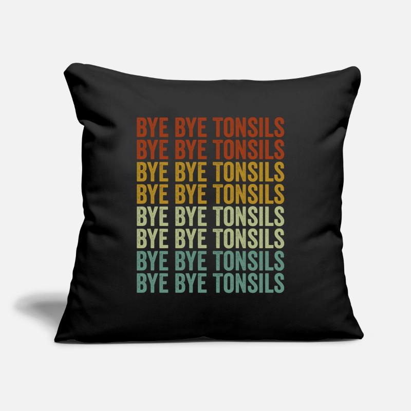 Bye Bye Tonsils Tonsillitis Tonsil Removal Sofa pillowcase 17,3'' x 17,3'' (45 x 45 cm)