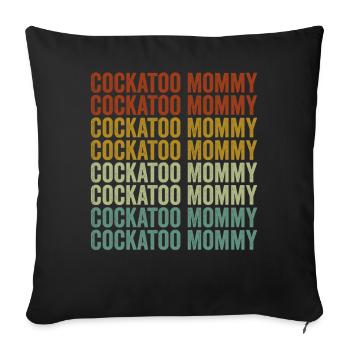 cockatoo mom cockatoo mom parrot mom parrot bird - Sofa pillowcase 17,3'' x 17,3'' (45 x 45 cm) - black - Front