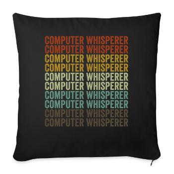 Computerflüsterer Computer Nerd IT Helpdesk - Sofakissenbezug 45 x 45 cm - Schwarz - Vorne