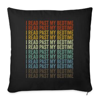 I Read Past My Bedtime Book Lover Reader Bedtime - Sofakissenbezug 45 x 45 cm - Schwarz - Vorne