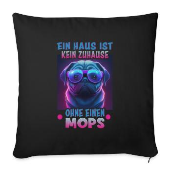 Hunde Spruch Mops Design für Hundeliebhaber - Sofakissenbezug 45 x 45 cm - Schwarz - Vorne