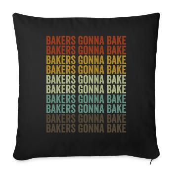 Bakers Gonna Bake Chef-Bäcker - Sofakissenbezug 45 x 45 cm - Schwarz - Vorne