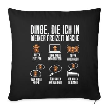 Dinge Die Ich In Meiner Freizeit Mache Affen - Sofakissenbezug 45 x 45 cm - Schwarz - Vorne