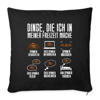 Dinge Die Ich In Meiner Freizeit Mache Spinnen - Sofakissenbezug 45 x 45 cm - Schwarz - Vorne