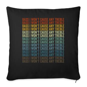 Bass I Won’t Cause Any Treble Bass Player - Housse de coussin décorative 45 x 45 cm - noir - Devant